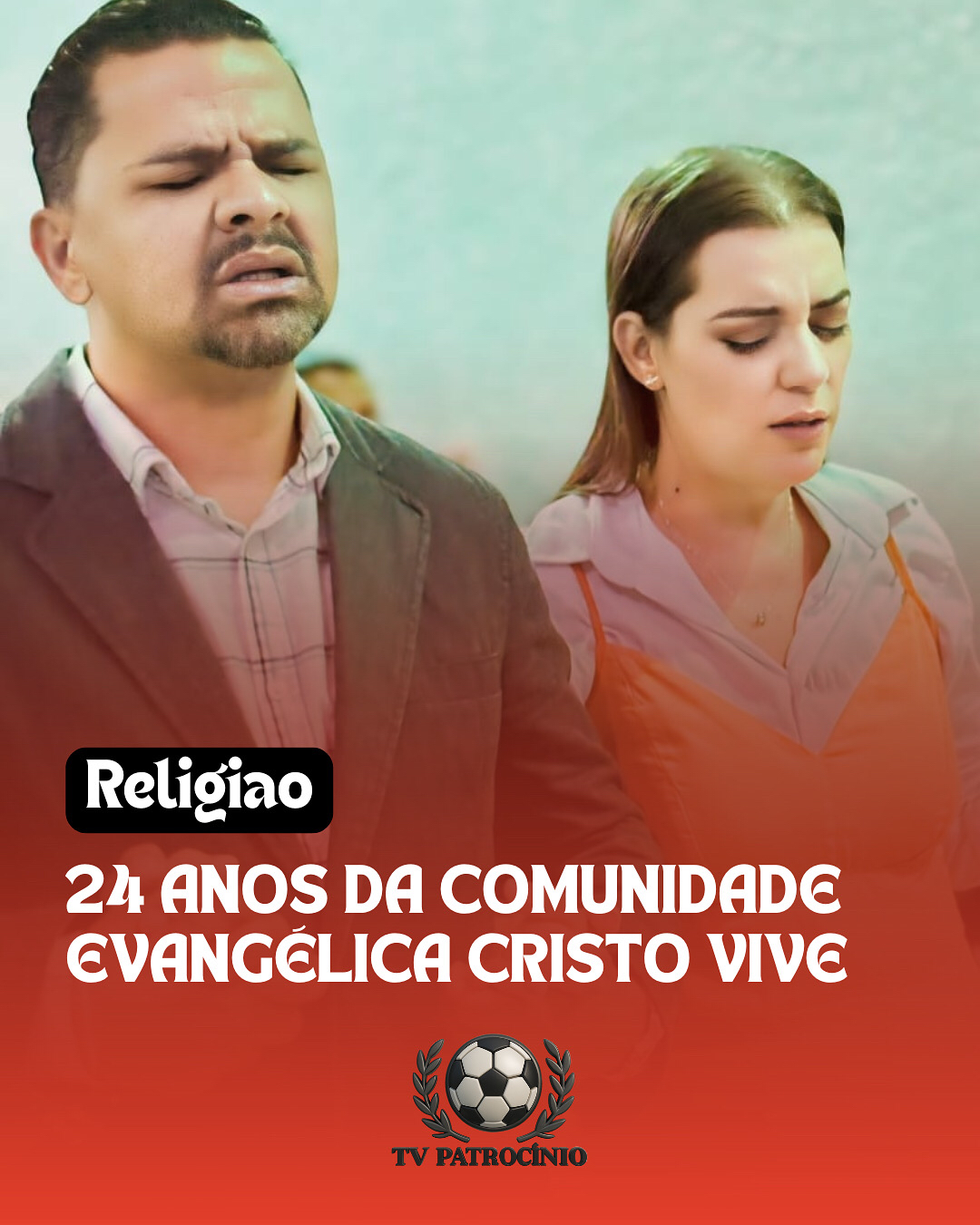 24 Anos da Comunidade Evangélica Cristo Vive